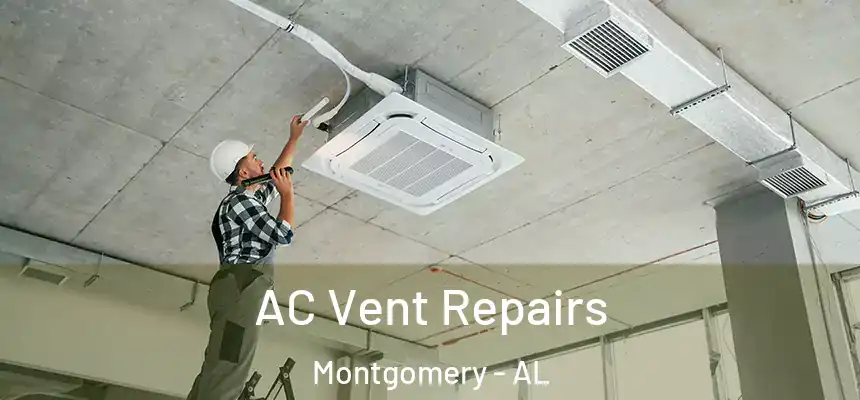 AC Vent Repairs Montgomery - AL