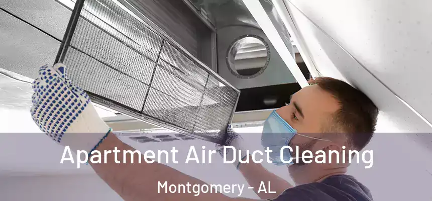 Apartment Air Duct Cleaning Montgomery - AL