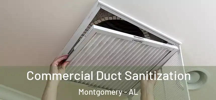 Commercial Duct Sanitization Montgomery - AL