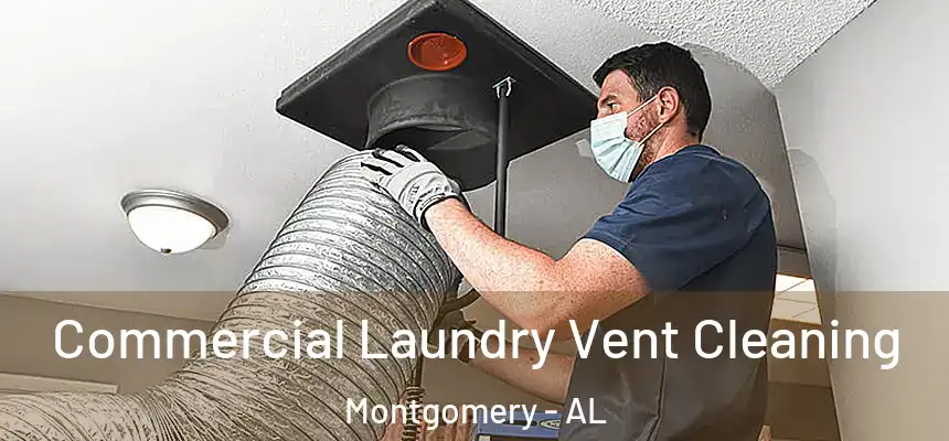 Commercial Laundry Vent Cleaning Montgomery - AL
