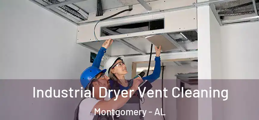 Industrial Dryer Vent Cleaning Montgomery - AL