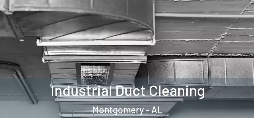 Industrial Duct Cleaning Montgomery - AL