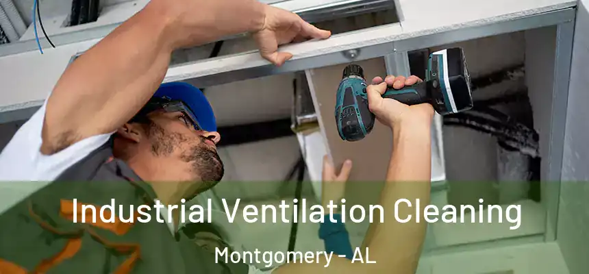 Industrial Ventilation Cleaning Montgomery - AL