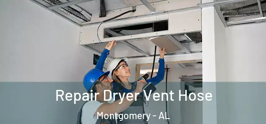 Repair Dryer Vent Hose Montgomery - AL