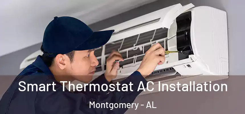 Smart Thermostat AC Installation Montgomery - AL